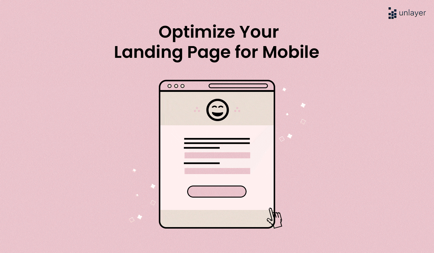 Optimize your landing pages for mobile. Optimize your landing pages for mobile.