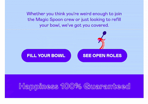 CSS animated buttons email example from Magic Spoon. CSS animated buttons email example from Magic Spoon.
