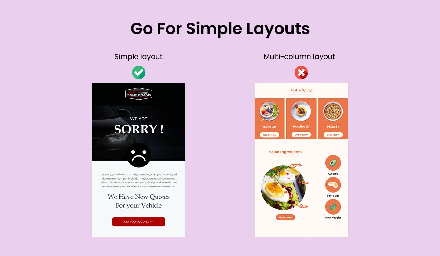 Choose simple layouts to improve emails deliverability Choose simple layouts to improve emails deliverability
