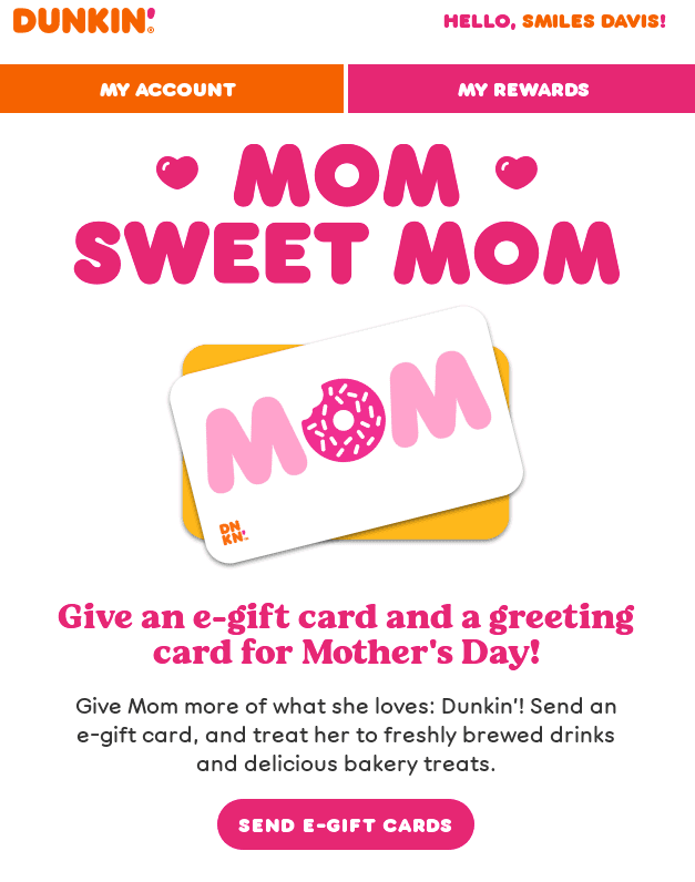 Example of a good branding email from Dunkin’ Donuts Example of a good branding email from Dunkin’ Donuts