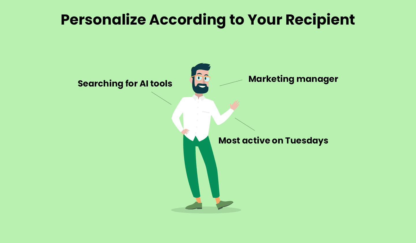 Personalize emails according to your recipient’s persona Personalize emails according to your recipient’s persona
