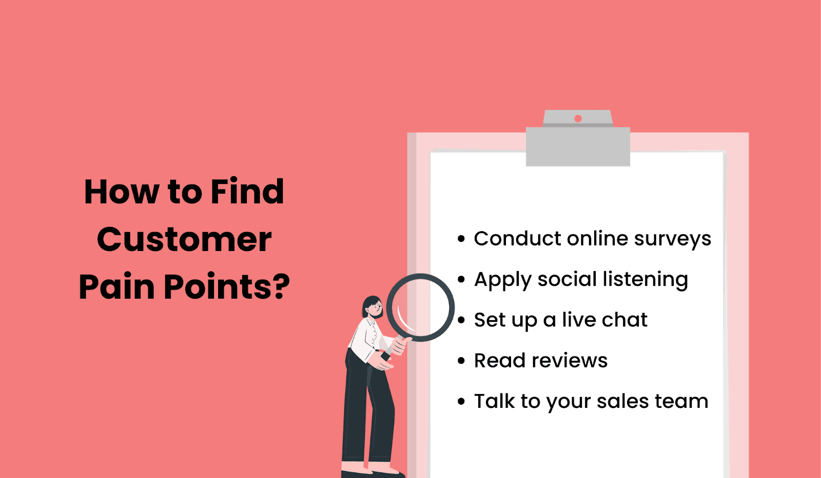 Different ways you can find your customers’ pain points Different ways you can find your customers’ pain points