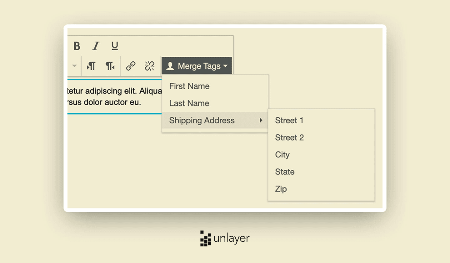 Unlayer’s merge tags for personalization. Unlayer’s merge tags for personalization.
